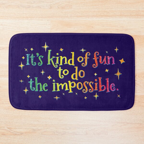 Item preview, "It's Kind of Fun to Do the Impossible" - Famous Quotes designed and sold by Vertigo Creative.