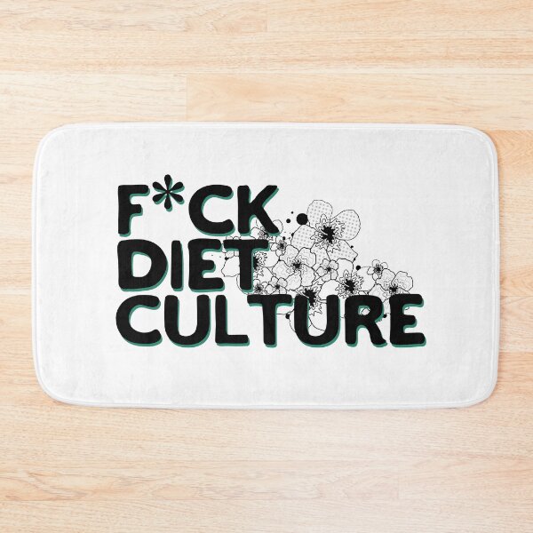 Item preview, F*ck Diet Culture designed and sold by ManyaMalhotra.