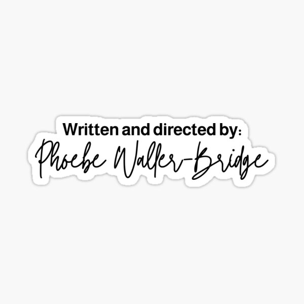 Item preview, Written and directed by Phoebe Waller-Bridge designed and sold by Fun Stuff Merch.
