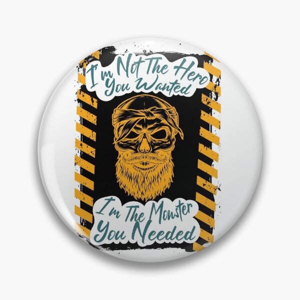 Item preview, I'm Not The Hero You Wanted I'm The Monster You Needed designed and sold by Kissane art.