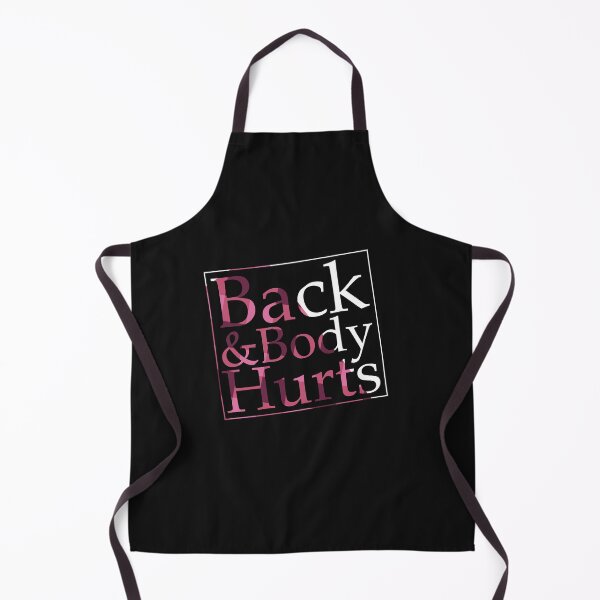 Item preview, Funny Cute Back And Body Hurts designed and sold by Jake Knifer.