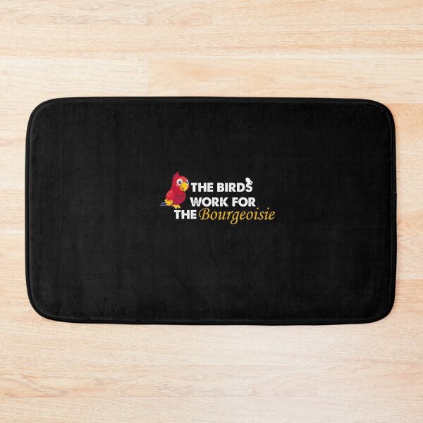 Item preview, The Birds Work For The Bourgeoisie designed and sold by geek  designer™.