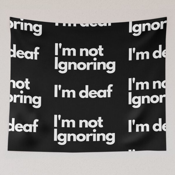Item preview, Im not ignoring you im Deaf designed and sold by Imaginative Expressions⭐️ ⭐️ ⭐️ ⭐️ ⭐️.