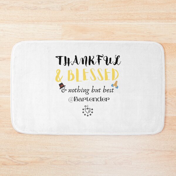 Item preview, Thankful And Blessed And Nothing But Best For Bartender designed and sold by Salman Hino.
