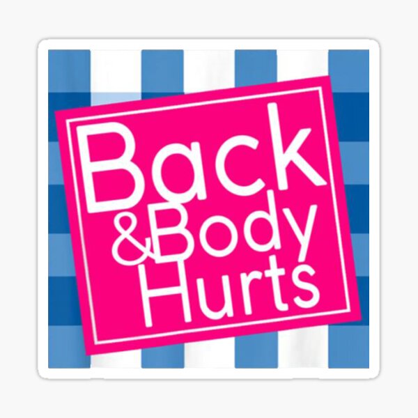 "Back and Body Hurts Funny Shirt Pain Old Age Adult Humor