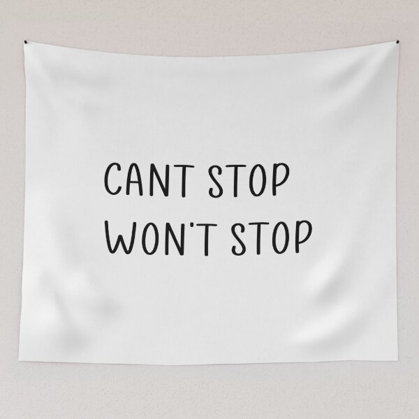 Item preview, Can't Stop Won't Stop Motivational Design  designed and sold by Rugger8.