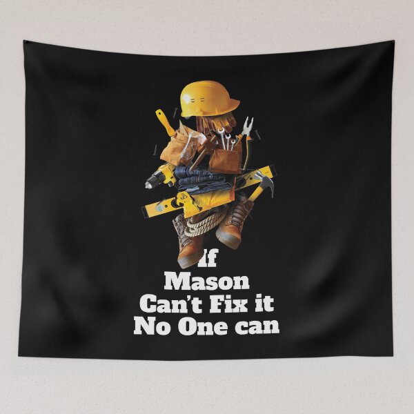 Item preview, If Mason can't fix it no one can - Working Funny designed and sold by elhefe.