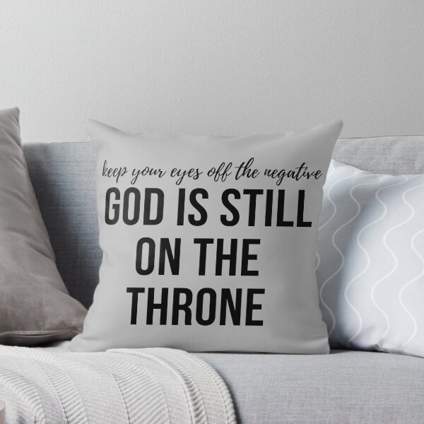 Item preview, Keep Your Eyes Off The Negative God Is Still On The Throne designed and sold by JC33apparel.
