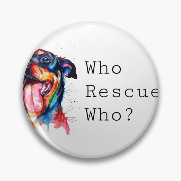 Item preview, Who rescued who  designed and sold by Modern-Mutt.