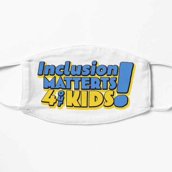 Inclusion Matters 4 our kids Mask