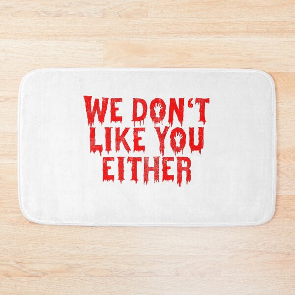 Item preview, We Dont Like You Either designed and sold by Avgeek21.