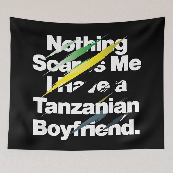 Item preview, Nothing Scares Me I Have a Tanzanian Boyfriend designed and sold by elhefe.