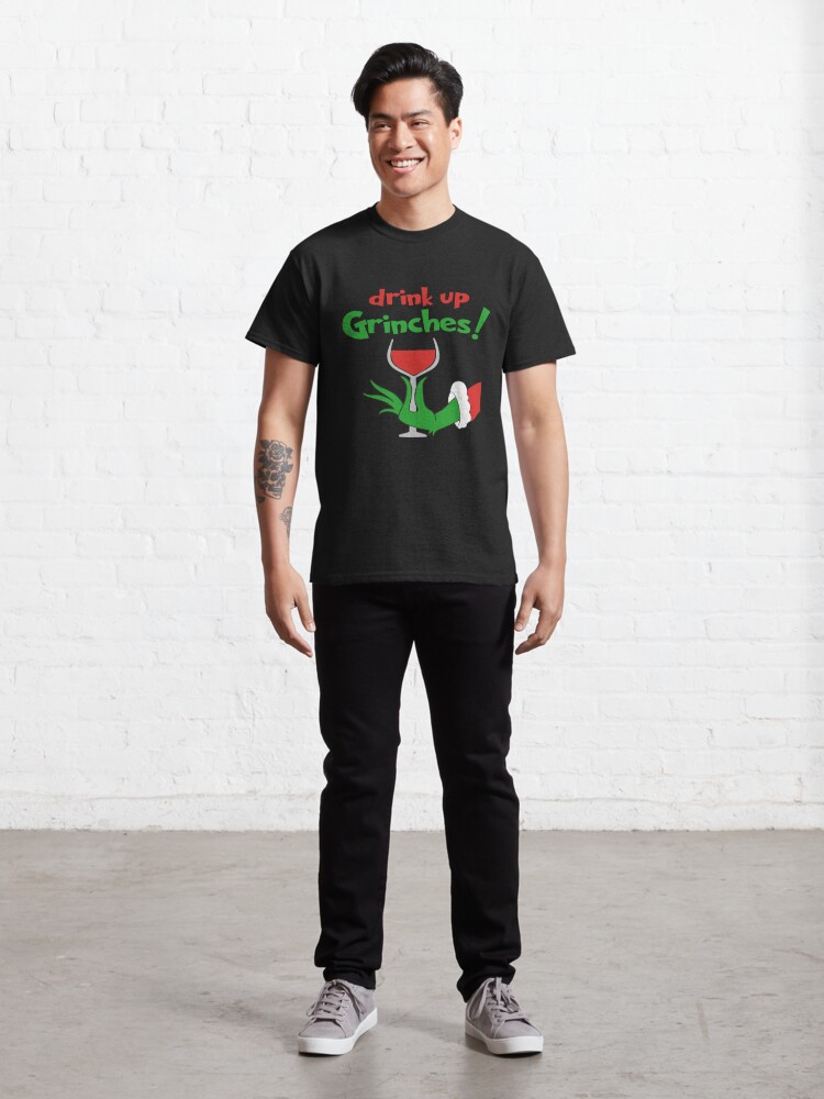 Alternate view of Christmas, Drink Up Grinches Classic T-Shirt