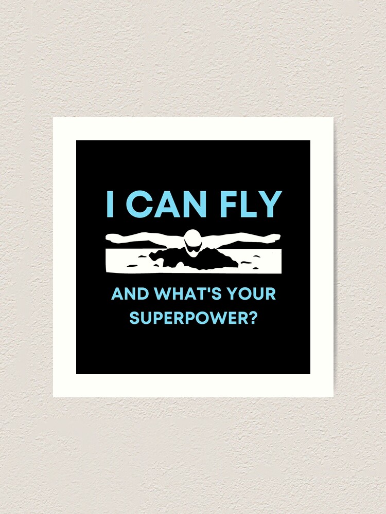 I Can Fly What's Your Superpower T-Shirt - Butterfly Swimmer I Can Fly What's Your Superpower T-Shirt - Butterfly Swimmer