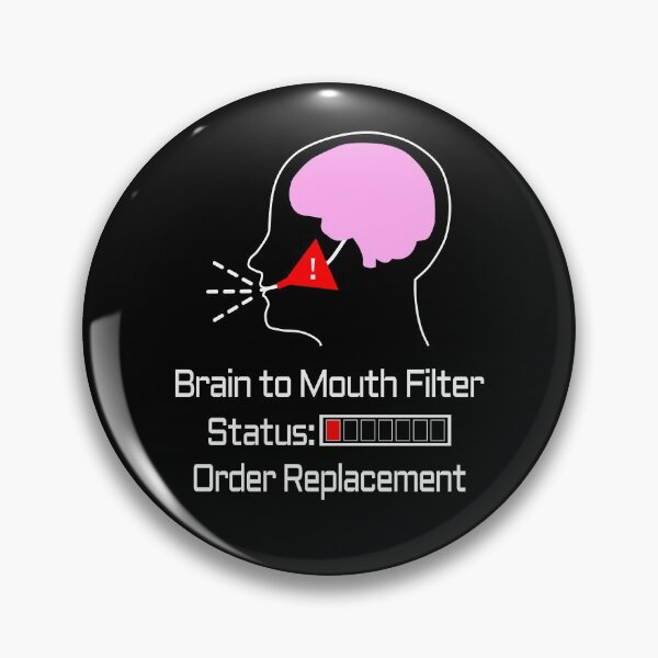 Item preview, Brain To Mouth Filter Status Warning designed and sold by WeaveTrumpet.