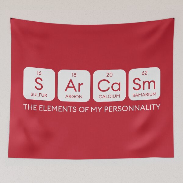 Item preview, Sarcasm The Elements of my Personnality designed and sold by Art by s2ray.