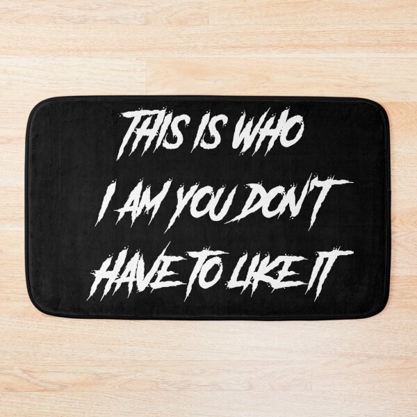 Item preview, This is who I am you don’t have to like it  designed and sold by Md1982.