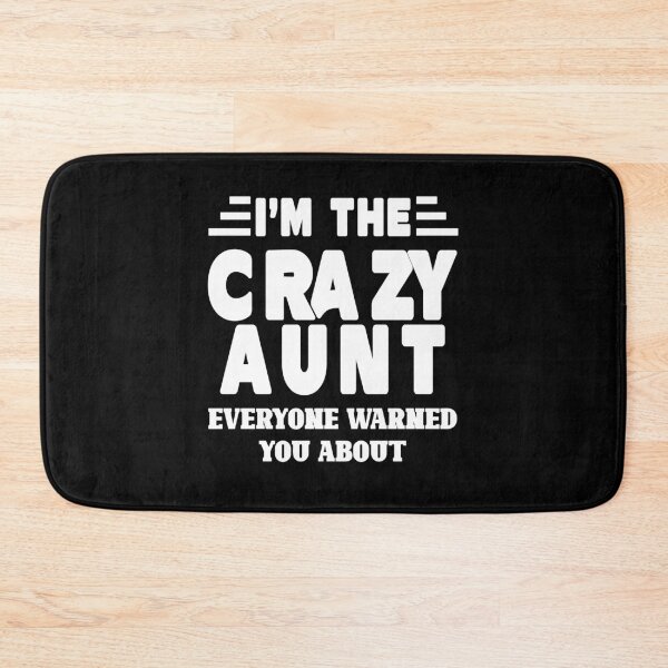 Item preview, I'm The Crazy Aunt Everyone Warned You About designed and sold by Imadovic.