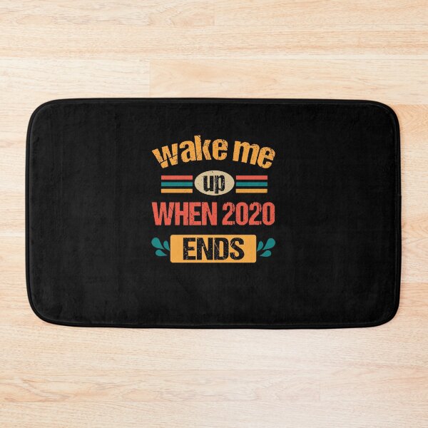 Item preview, Wake Me Up When 2020 Ends designed and sold by printrendstore.