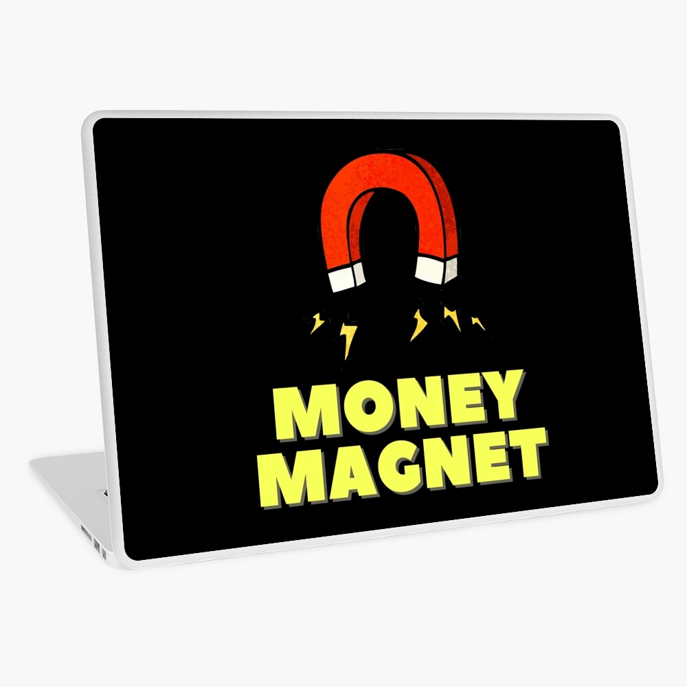 Money Magnet Laptop Skin