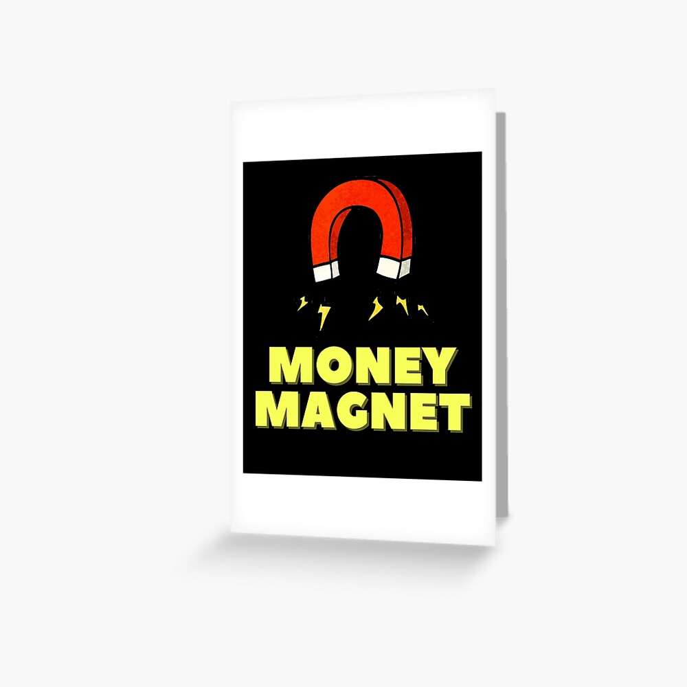 Money Magnet Greeting Card