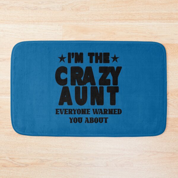 Item preview, I'm The Crazy Aunt Everyone Warned You About designed and sold by Imadovic.
