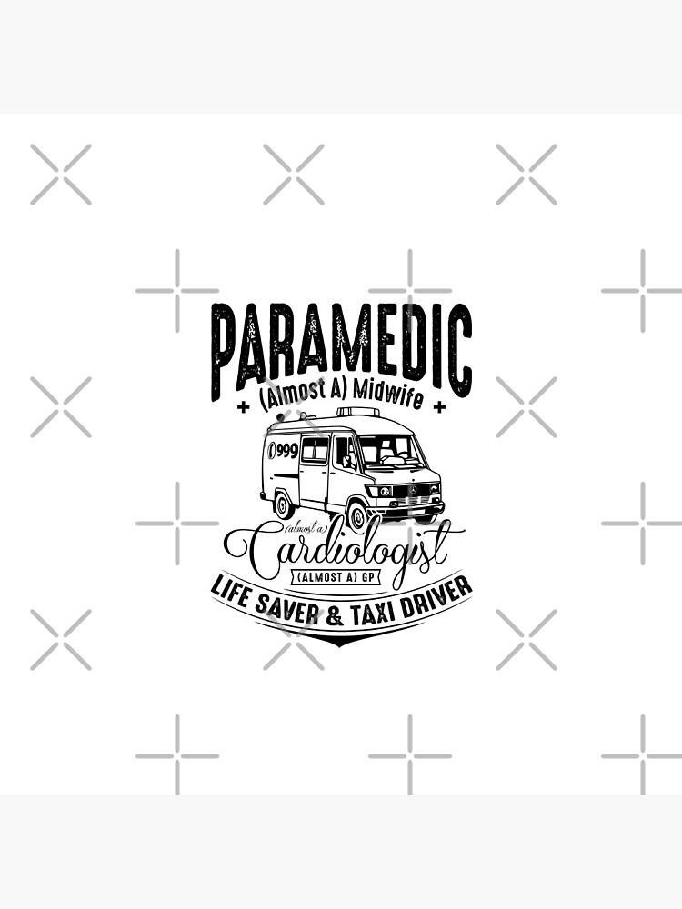 Paramedic - Life Saver and Taxi Driver by snibbo71