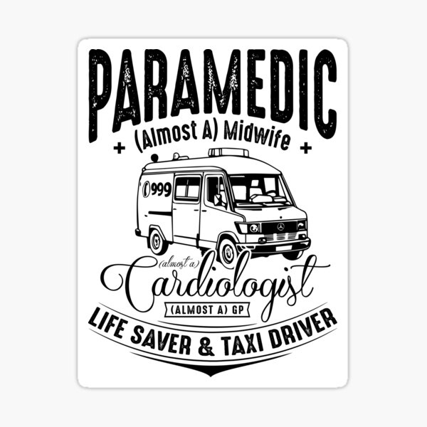 Paramedic - Life Saver and Taxi Driver Sticker