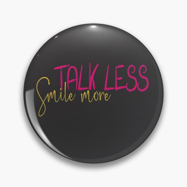 Item preview, Talk Less designed and sold by Spread-Love.