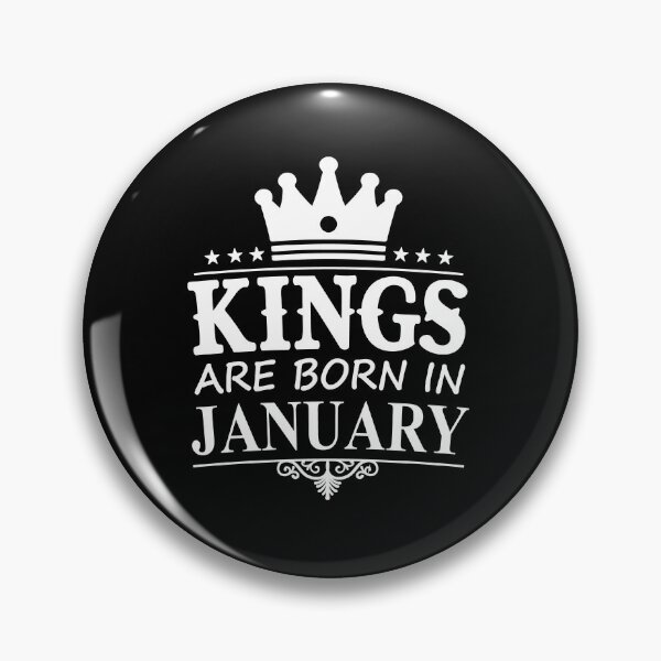 Item preview, Kings Are Born In January | Birthdays designed and sold by SerendipityNow.