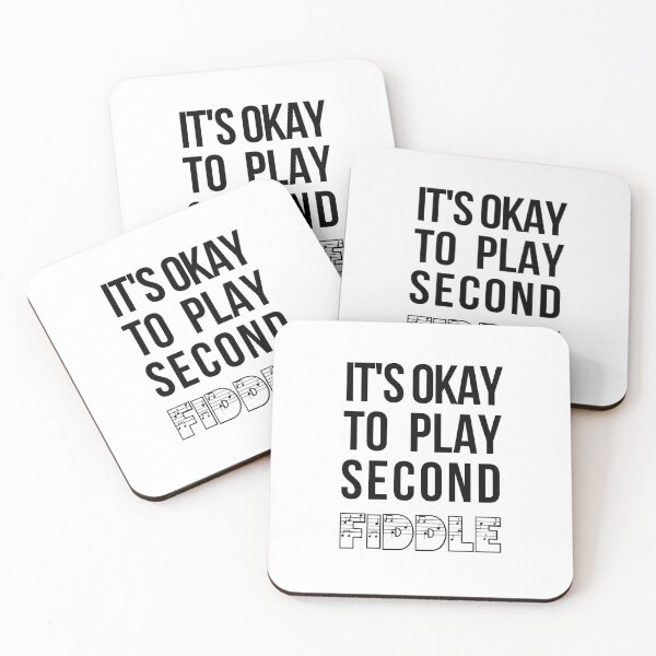Item preview, It's Okay To Play Second Fiddle designed and sold by BahiaStyle.