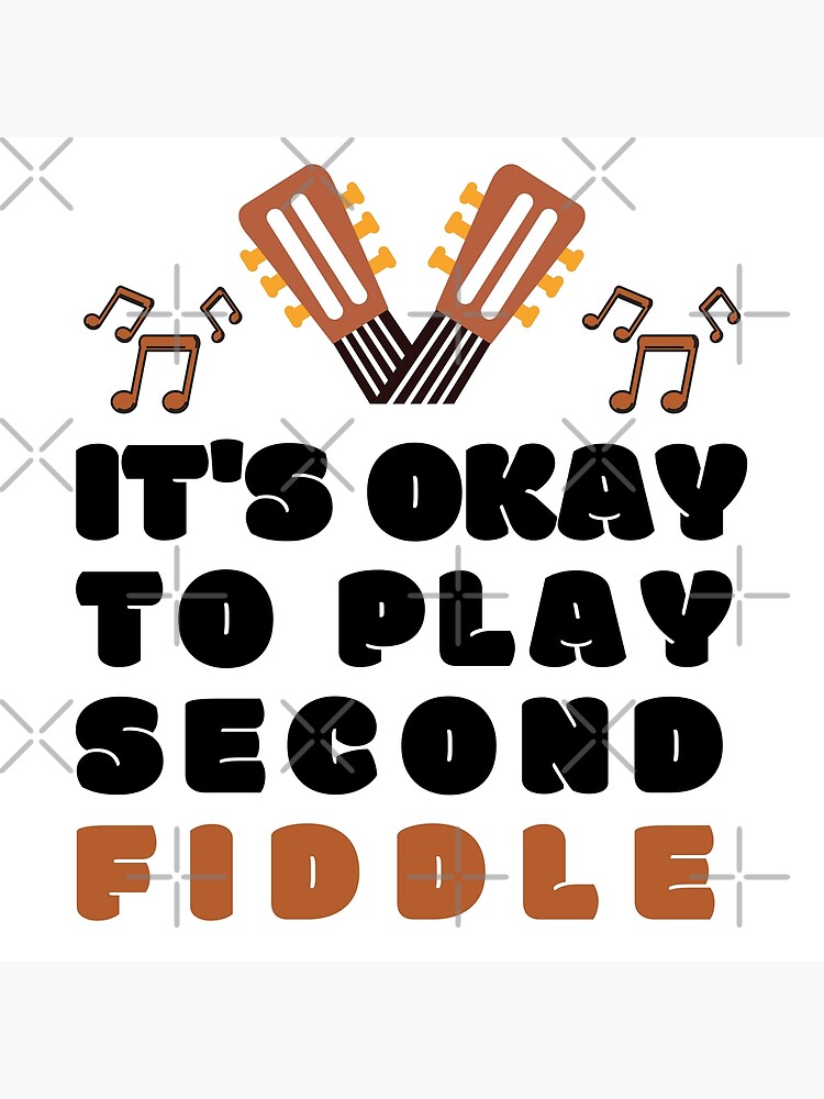 Play Second Fiddle