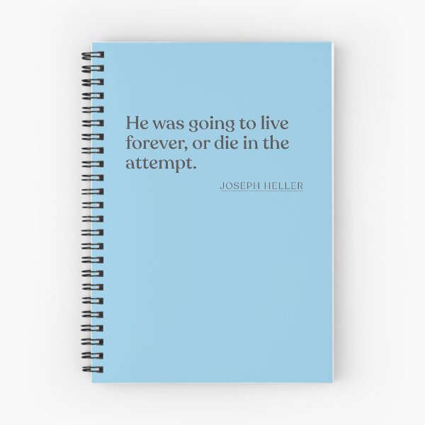Item preview, Joseph Heller - He was going to live forever, or die in the attempt. designed and sold by BookQuoteMerch.