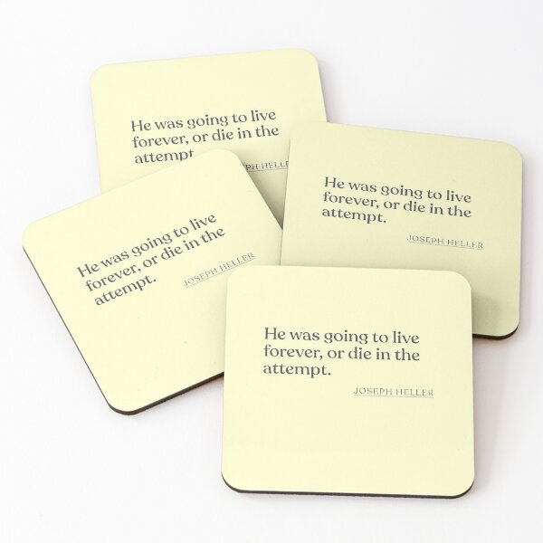 Item preview, Joseph Heller - He was going to live forever, or die in the attempt. designed and sold by BookQuoteMerch.