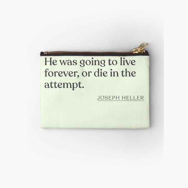 Item preview, Joseph Heller - He was going to live forever, or die in the attempt. designed and sold by BookQuoteMerch.