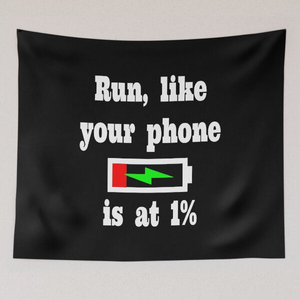 Item preview, Run Like Your Phone Is At One Percent designed and sold by Qudkin.