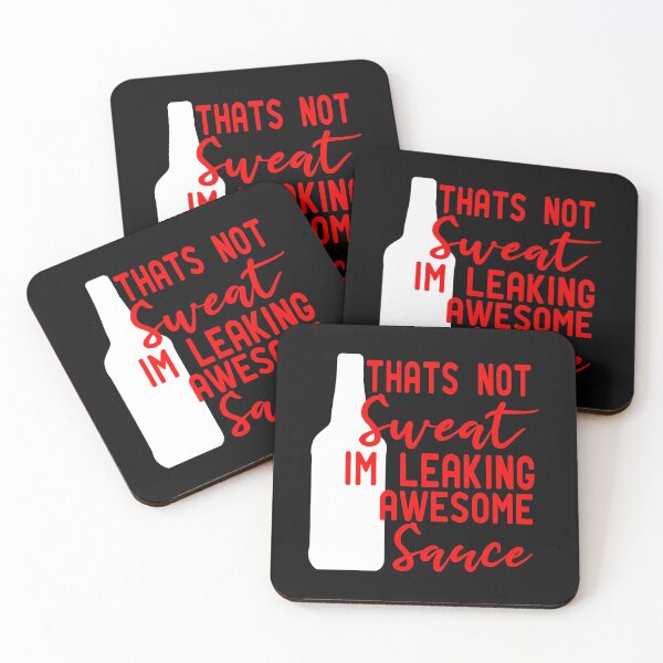 Item preview, Thats Not Sweat Im Leaking Awesome Sauce designed and sold by ZAstore.