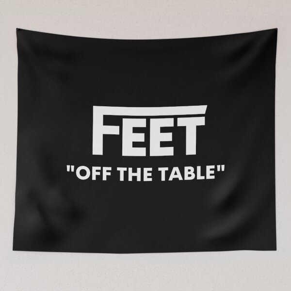Item preview, FEET OFF THE TABLE designed and sold by CozyMarket.