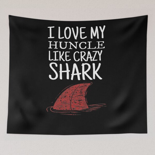 Item preview, I love my huncle like crazy shark funny Gifts ideas  designed and sold by AYACHI90.