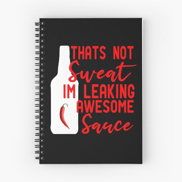 Item preview, Thats Not Sweat Im Leaking Awesome Sauce designed and sold by ZAstore.