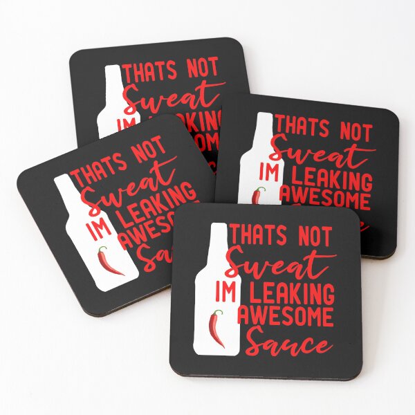 Item preview, Thats Not Sweat Im Leaking Awesome Sauce designed and sold by ZAstore.