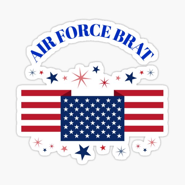 "Air Force Brat" Sticker for Sale by ShayleneDesigns Redbubble