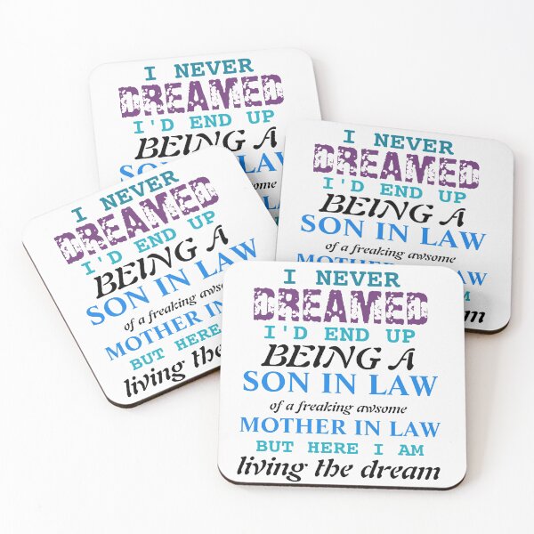 Item preview, I never dreamed I’d end up being a son in law of a freaking awesome mother in law but here i am living the dream designed and sold by TINASTORESHOPE.