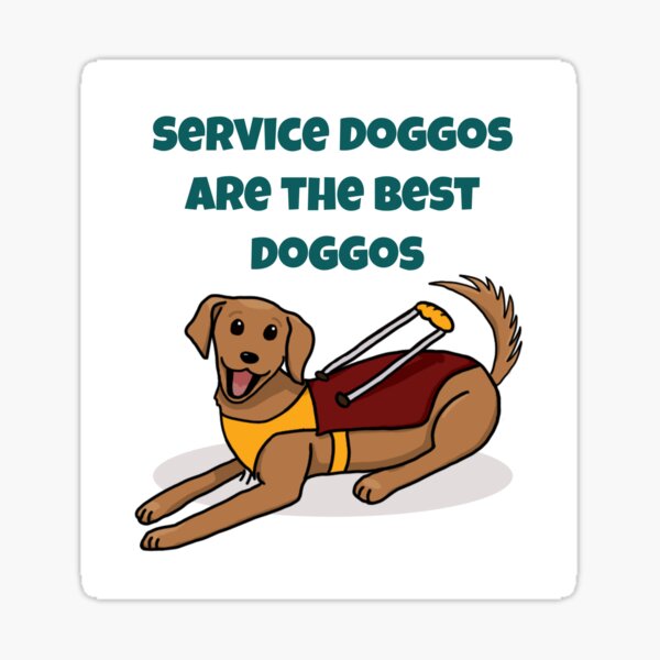 Service Doggos Are the Best Doggos Sticker
