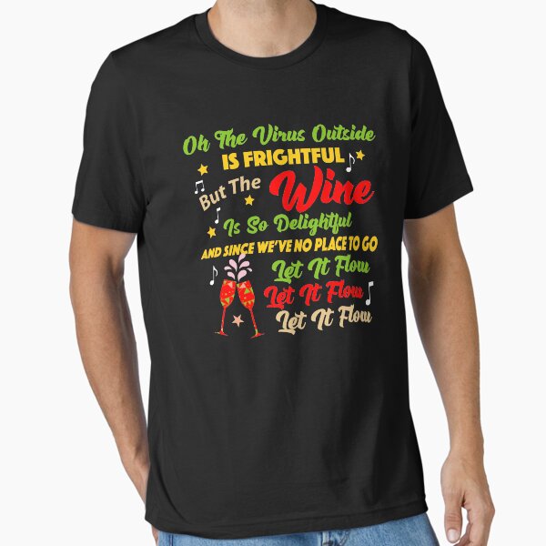 Item preview, Oh The Virus Outside Is Frightful But The Wine Is So Delightful designed and sold by OuterWear.