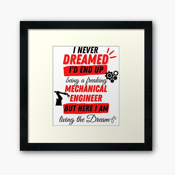 Mechanical Engineer Quotes Framed Prints | Redbubble