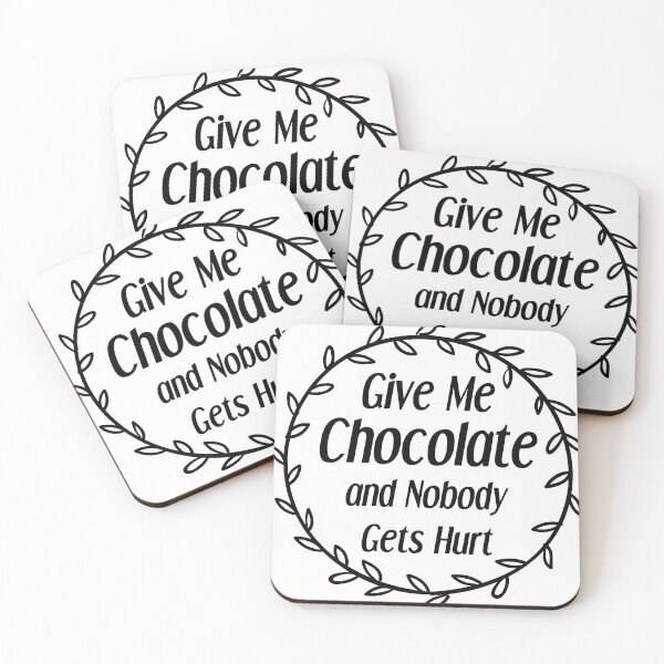 Item preview, Give Me Chocolate and Nobody Gets Hurt-Chocolate Lover-Chocolate designed and sold by Dkh Fashion.