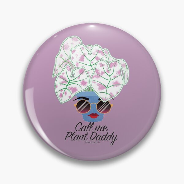 Item preview, Call Me Plant Daddy designed and sold by Buenos-Biscuits.