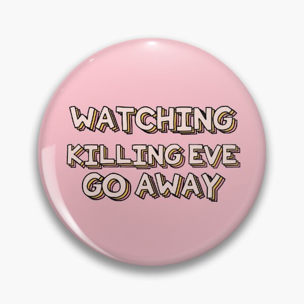 Item preview, Watching Killing Eve Go Away designed and sold by holbytv.