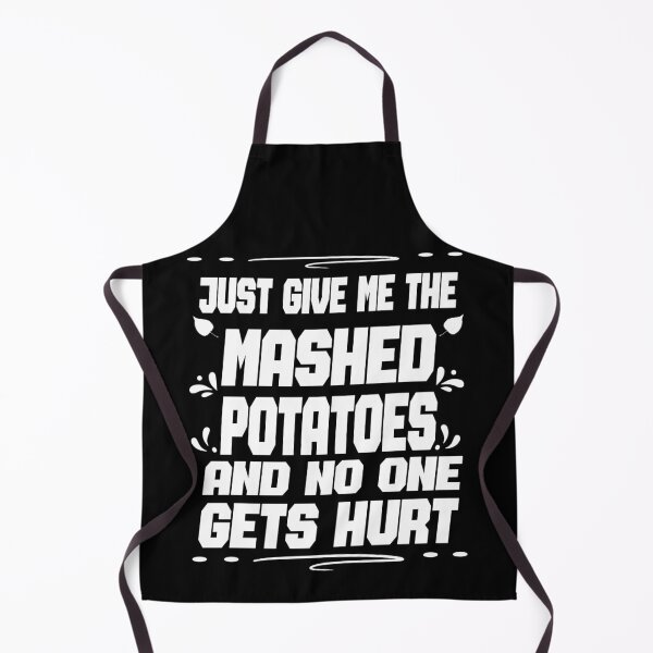 Item preview, Just Give me the mashed potatoes and no one gets hurt,thanksgiving,happy thanksgiving designed and sold by buzz1days.
